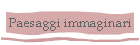 Paesaggi immaginari