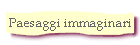 Paesaggi immaginari