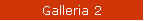 Galleria 2