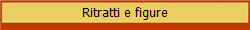 Ritratti e figure